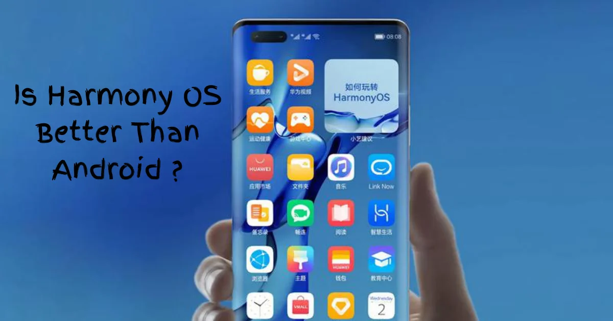 Is harmony OS better than android